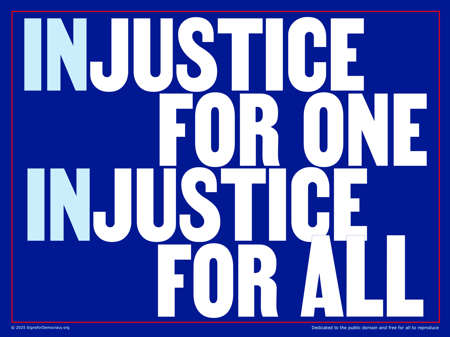 Protest sign - Injustice for one, injustice for all
