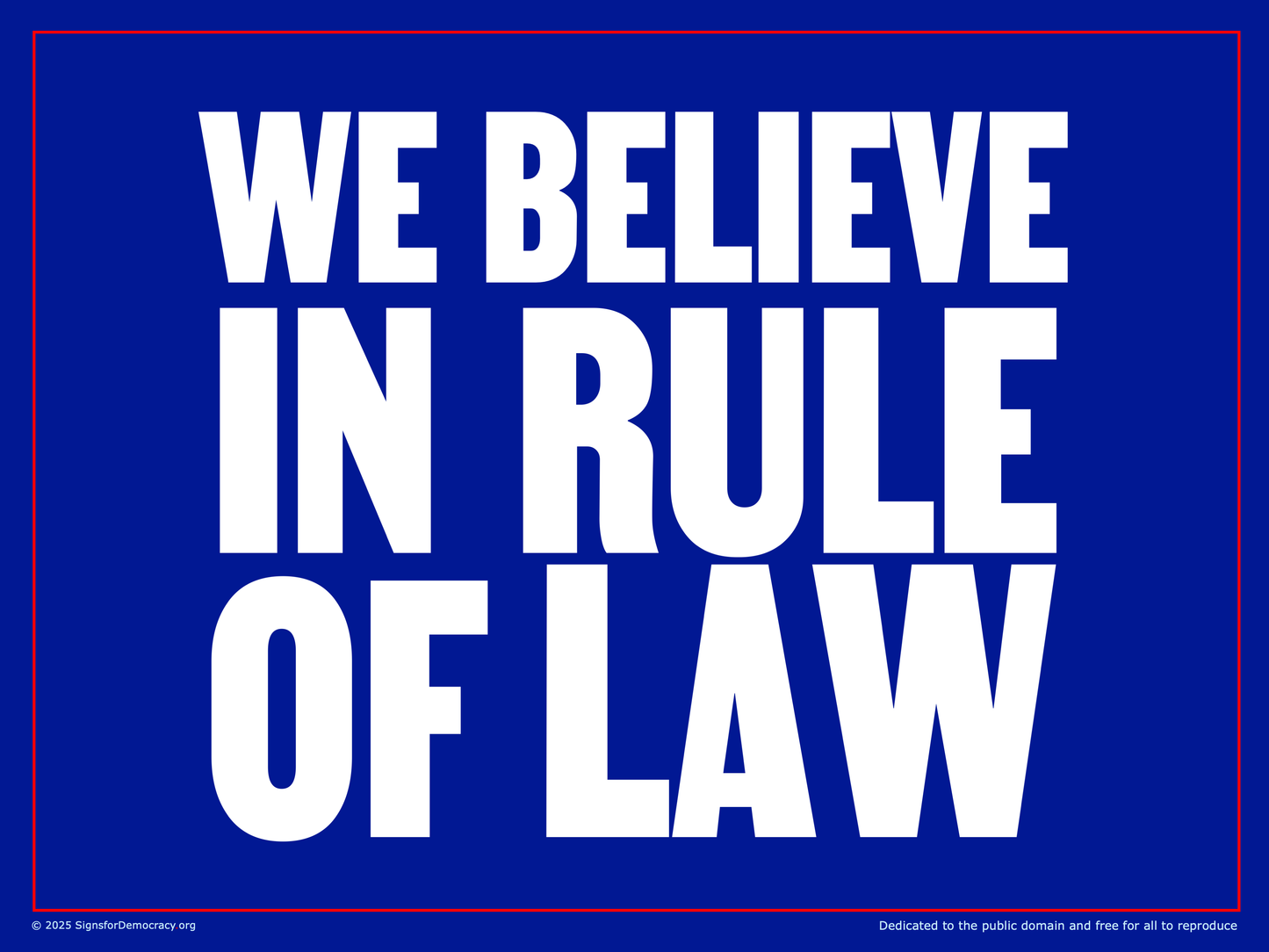 Yard sign - We believe in Rule of Law