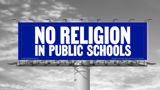 Billboard - No religion in public schools