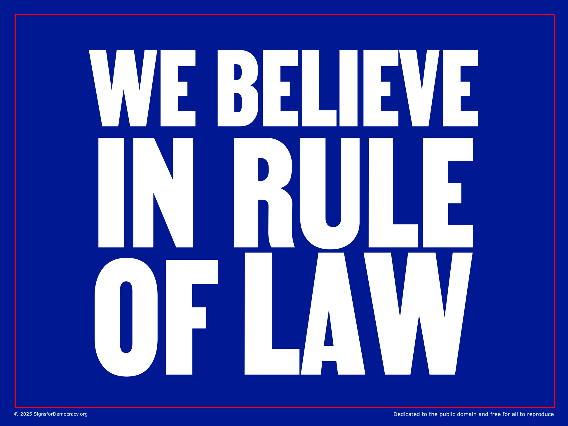 Yard sign - We believe in Rule of Law